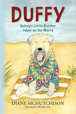 Duffy: Quincy's Little Brother Takes on the World by McHutchison, Diane