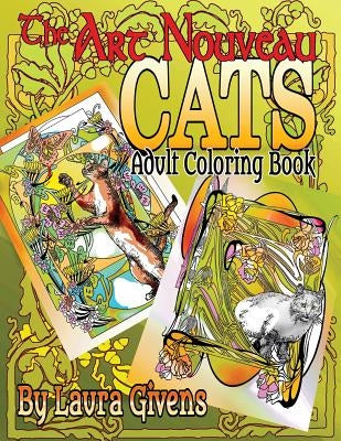 The Art Nouveau Cats Adult Coloring Book by Givens, Laura R.