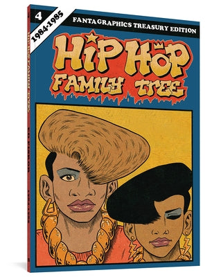 Hip Hop Family Tree, Book 4: 1984-1985 by Piskor, Ed