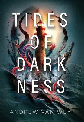 Tides of Darkness by Van Wey, Andrew