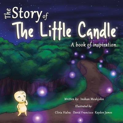 The Story of the Little Candle: A Book of Inspiration by Meahjohn, Inshan