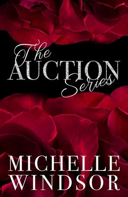 The Auction Series: Three Book Box Collection by Windsor, Michelle