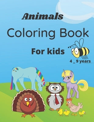 Animals coloring book for kids 4 _ 9 years: faunny workbook and Activities for Toddlers and Preschoolers, Children's Animal Coloring Book. Large size by Edition, Coloring Book