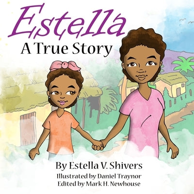 Estella: A True Story by Traynor, Daniel