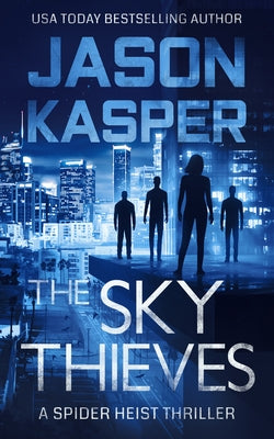 The Sky Theives by Kasper, Jason