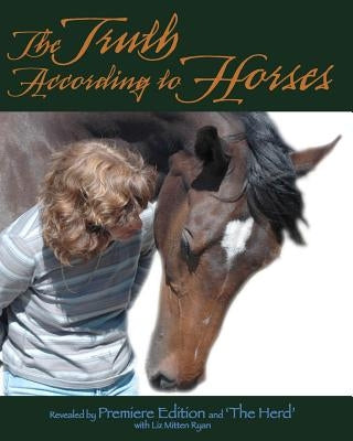 The Truth According to Horses by Ryan, Liz Mitten