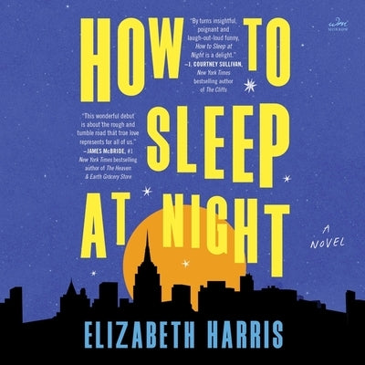 How to Sleep at Night by Harris, Elizabeth