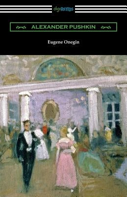 Eugene Onegin: (translated by Henry Spalding) by Pushkin, Alexander