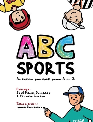 ABC SPORTS- American Football from A to Z (First Edition) by Grimaldo, José María