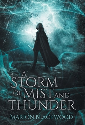 A Storm of Mist and Thunder by Blackwood, Marion