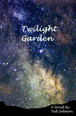 Twilight Garden by Salmon, Ted