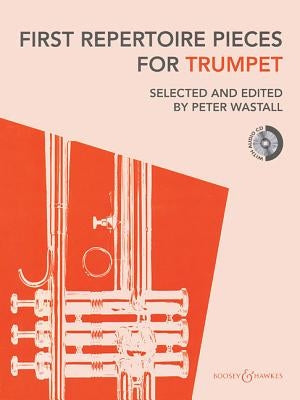 First Repertoire Pieces for Trumpet [With CD (Audio)] by Hal Leonard Corp