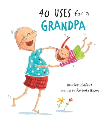 40 Uses for a Grandpa by Ziefert, Harriet