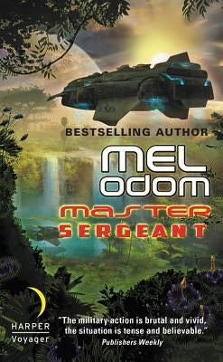 Master Sergeant: The Makaum War: Book One by Odom, Mel