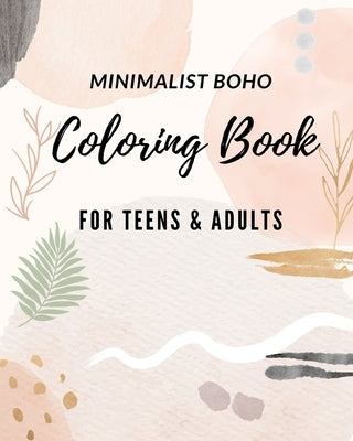 Minimalist Boho Coloring Books For Teens Relaxation and Adults: Minimalist Coloring Book, Aesthetic Design, Abstract Coloring Books by Bern, Jolly