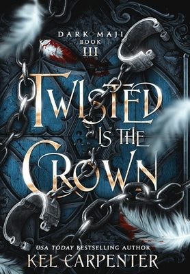 Twisted is the Crown by Carpenter, Kel