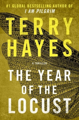 The Year of the Locust: A Thriller by Hayes, Terry