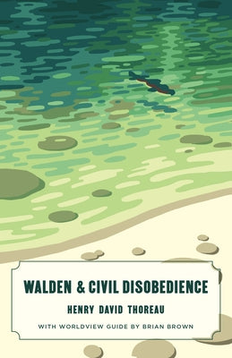 Walden and Civil Disobedience (Canon Classics Worldview Edition) by Thoreau, Henry David