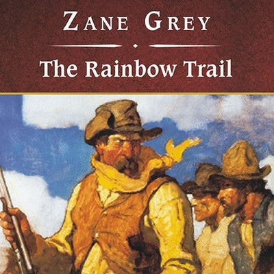 The Rainbow Trail, with eBook by Grey, Zane