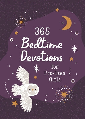 365 Bedtime Devotions for Pre-Teen Girls by Compiled by Barbour Staff