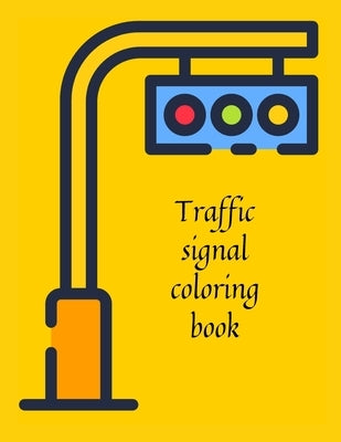 Traffic signal coloring book by Publishing, Cristie