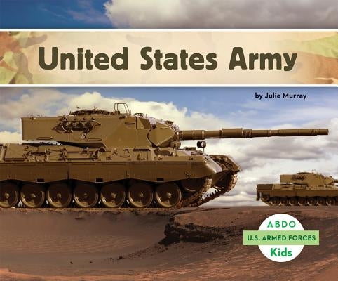 United States Army by Murray, Julie