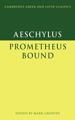 Aeschylus: Prometheus Bound by Aeschylus