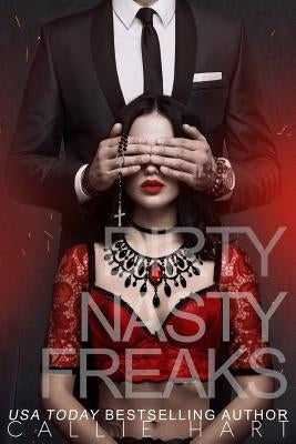 Dirty Nasty Freaks by Hart, Callie