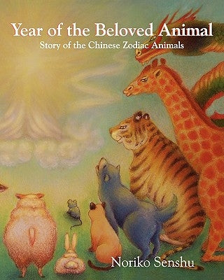 Year of the Beloved Animal by Senshu, Noriko