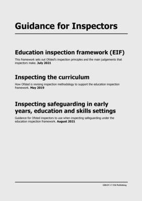 Guidance for Inspectors: Education inspection framework (EIF), Inspecting the curriculum, Inspecting safeguarding in early years education and by Ofsted