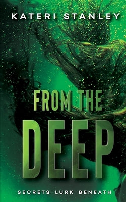 From the Deep by Stanley, Kateri