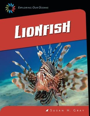 Lionfish by Gray, Susan H.