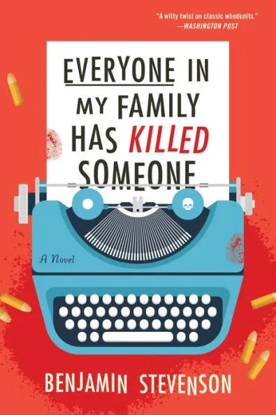 Everyone in My Family Has Killed Someone: A Murdery Mystery Novel