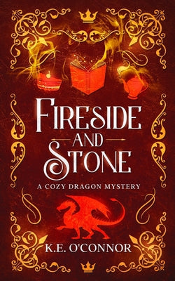 Fireside and Stone: a cozy dragon mystery