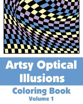 Artsy Optical Illusions Coloring Book by Wallace Publishing, H. R.