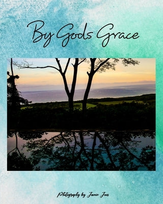 By Gods Grace by Joos, Jamie