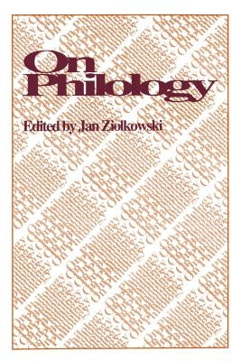 On Philology by Ziolkowski, Jan