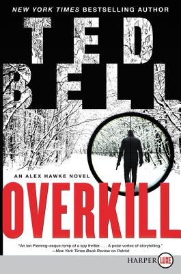 Overkill: An Alex Hawke Novel by Bell, Ted