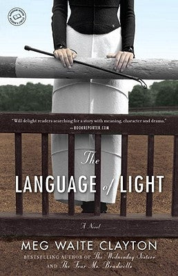 The Language of Light by Clayton, Meg Waite