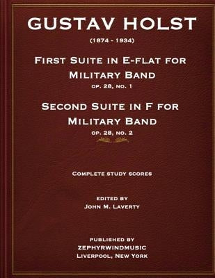 Holst First Suite in E-flat and Second Suite in F Study Scores by Laverty, John M.