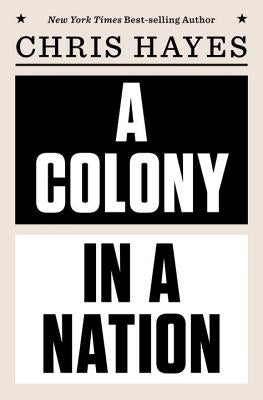 A Colony in a Nation by Hayes, Chris