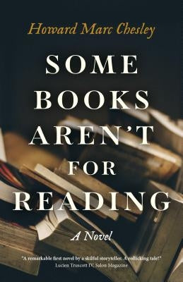 Some Books Aren't for Reading by Chesley, Howard Marc