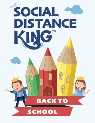 Social Distance King - Back to School by Desio, Eric