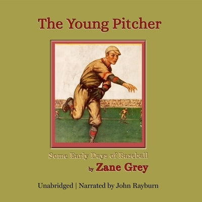 The Young Pitcher by Grey, Zane