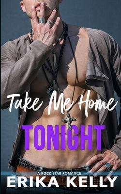 Take Me Home Tonight by Kelly, Erika