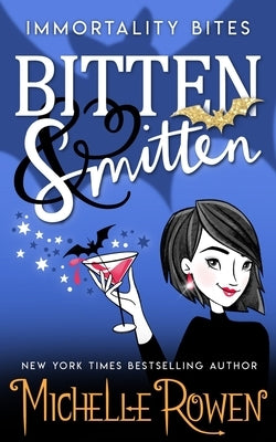 Bitten & Smitten by Rowen, Michelle