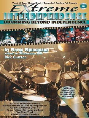 Extreme Interdependence: Drumming Beyond Independence [With CD (Audio)] by Minnemann, Marco