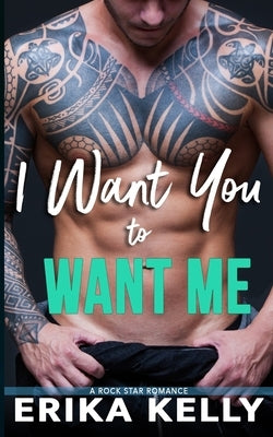 I Want You To Want Me by Kelly, Erika