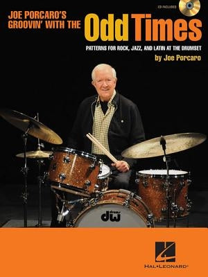 Odd Times: Patterns for Rock, Jazz, and Latin at the Drumset by Porcaro, Joe