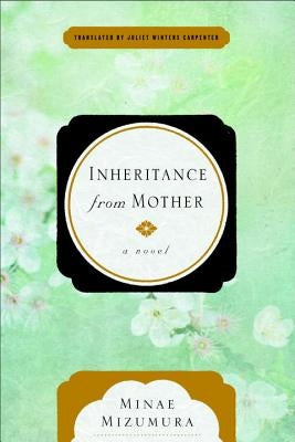 Inheritance from Mother by Mizumura, Minae